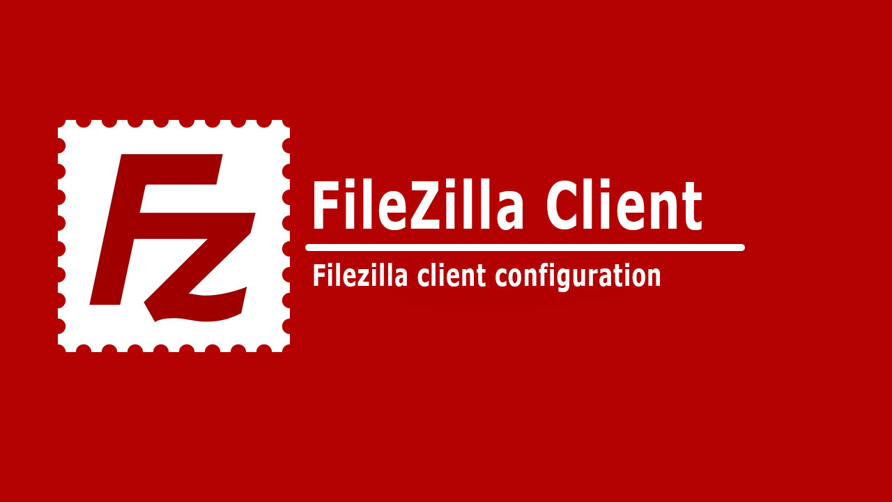  FileZilla client configuration