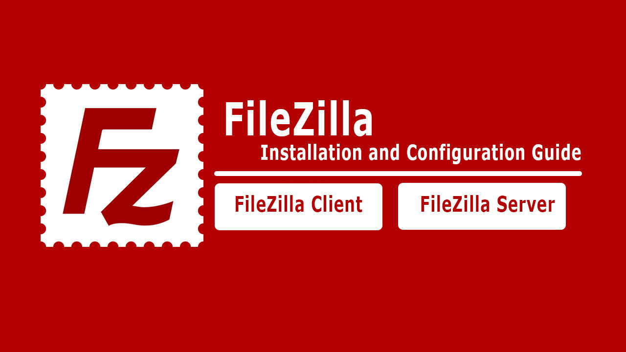 Filezilla installation and configuration guide